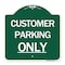 Signmission Designer Series Sign-Customer Parking Only, Green & White Aluminum Sign, 18" x 18", GW-1818-24211 A-DES-GW-1818-24211 - alternate 1